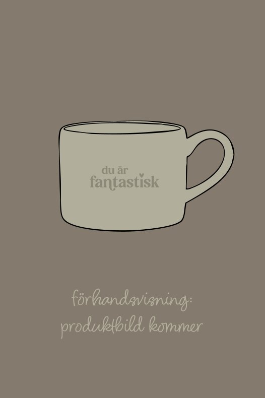 Majas Keramik Mugg Du �r fantastisk